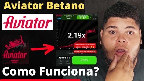 aviator betano|robo aviator gratuito.